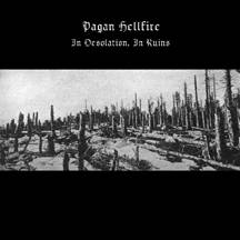 Pagan Hellfire : In Desolation, in Ruins